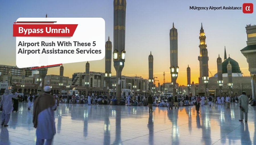 umrah airport assistance, medina airport assistance, jeddah airport assistance, airport assistance saudi arabia, umrah, medina, jeddah, airport assistance